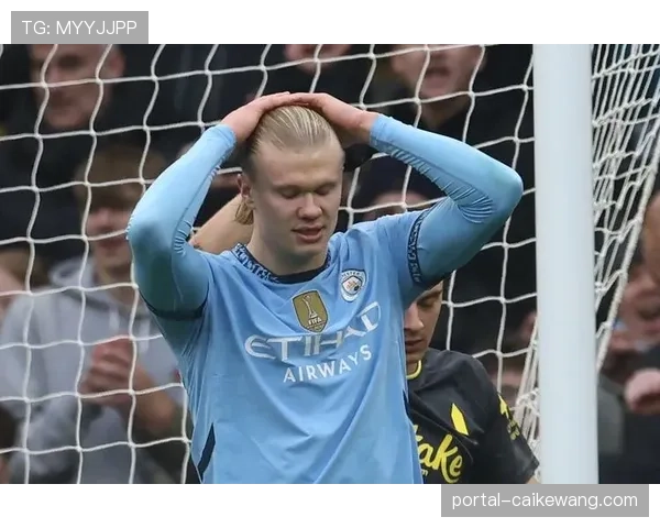 哈兰德拉边助攻显战术价值，全场零射正折射终结效率下滑